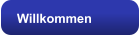 Willkommen
